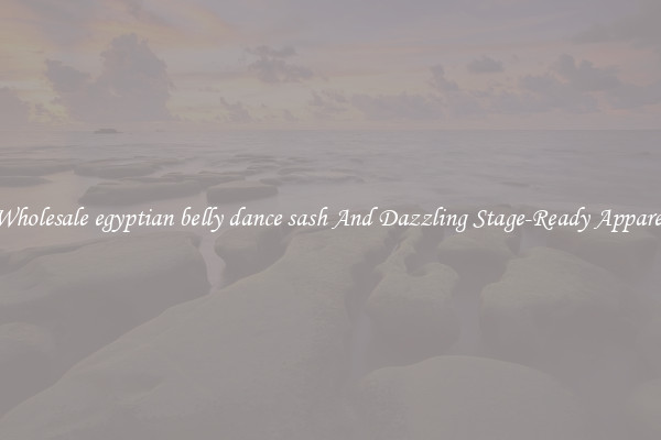 Wholesale egyptian belly dance sash And Dazzling Stage-Ready Apparel