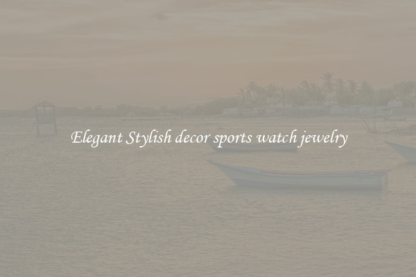 Elegant Stylish decor sports watch jewelry