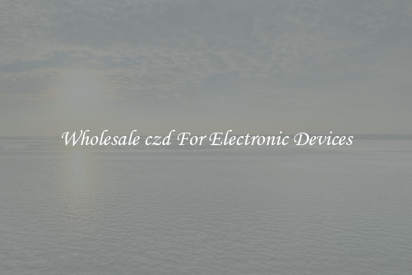 Wholesale czd For Electronic Devices