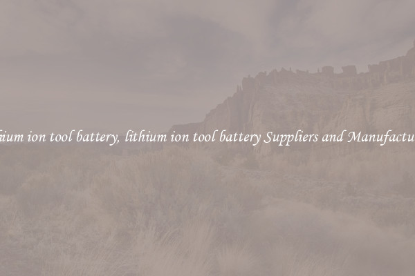 lithium ion tool battery, lithium ion tool battery Suppliers and Manufacturers