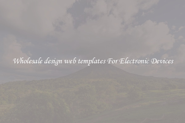 Wholesale design web templates For Electronic Devices