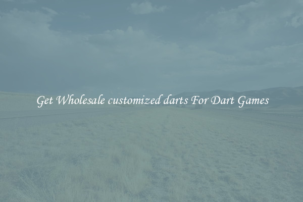 Get Wholesale customized darts For Dart Games