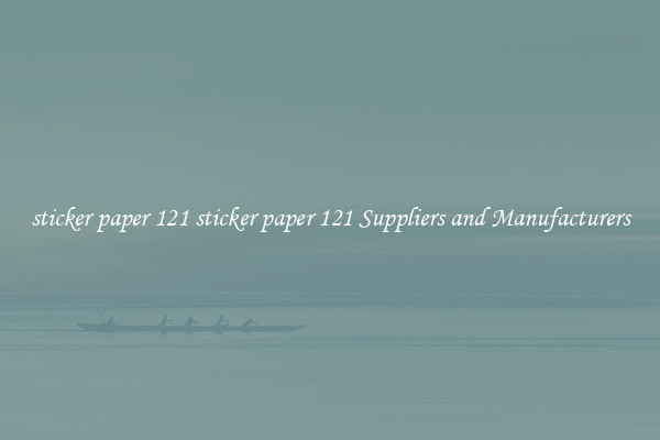 sticker paper 121 sticker paper 121 Suppliers and Manufacturers
