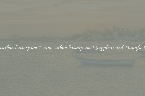zinc carbon battery um 1, zinc carbon battery um 1 Suppliers and Manufacturers