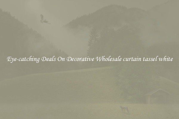 Eye-catching Deals On Decorative Wholesale curtain tassel white